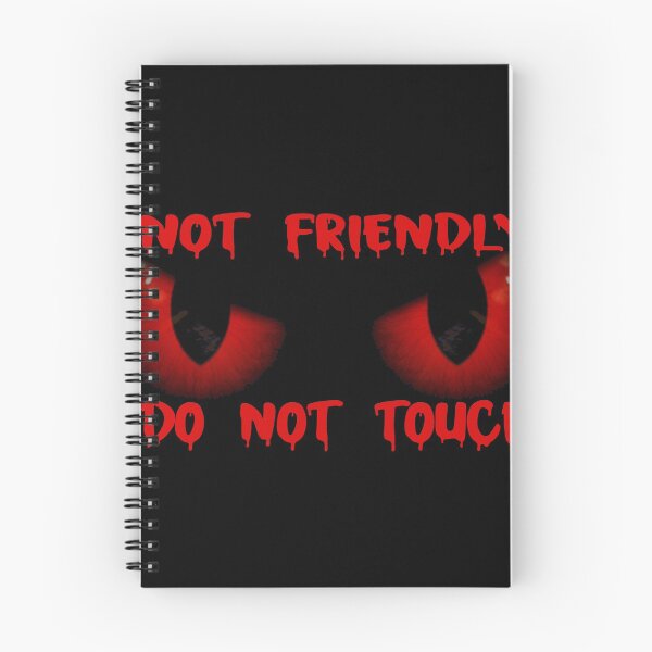 Item preview, Not Friendly Do Not Touch- eyes angry yes new one for new year designed and sold by RIDA LOUCHACHHA.