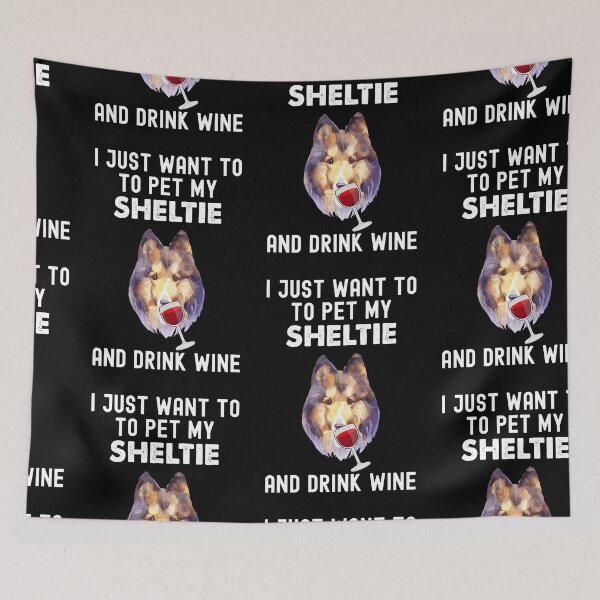 Item preview, Sheltie And Wine, I Just Want To Pet My Sheltie designed and sold by SportyDogShop.