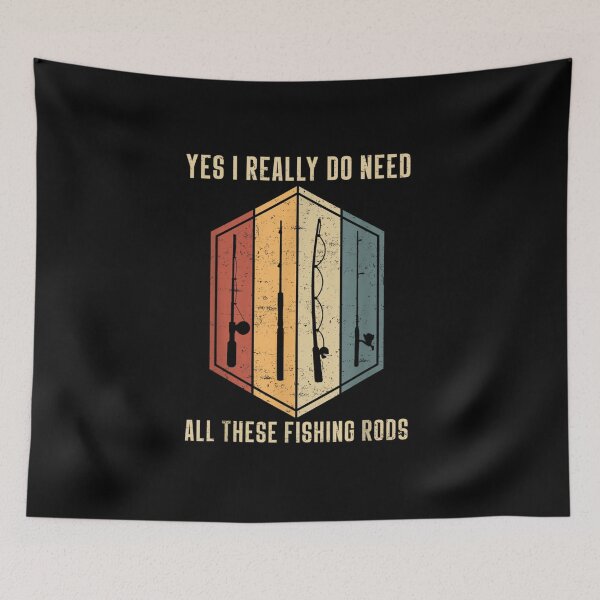 Item preview,  Yes I Really Do Need All These Fishing Rods Retro Vintage designed and sold by Skali-Art.