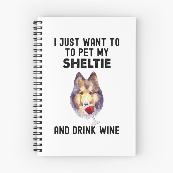 Item preview, Sheltie And Wine, I Just Want To Pet My Sheltie designed and sold by SportyDogShop.