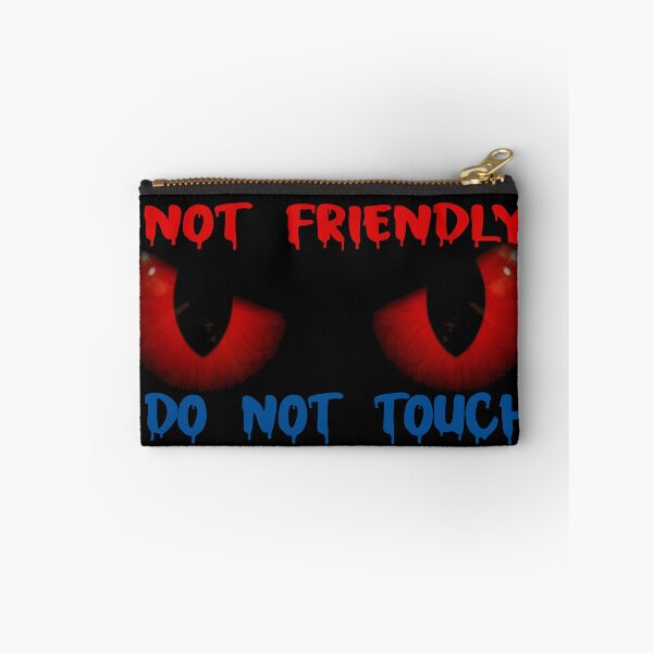 Item preview, Not Friendly Do Not Touch-with blue and red font and eyes new one for new year designed and sold by RIDA LOUCHACHHA.