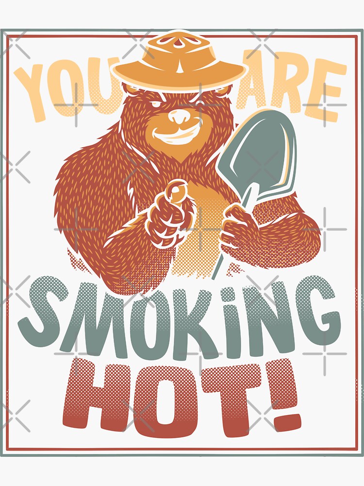 "You Are Smoking Hot by Tobe Fonseca" Sticker for Sale by tobiasfonseca