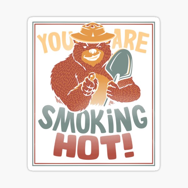 "You Are Smoking Hot by Tobe Fonseca" Sticker for Sale by tobiasfonseca