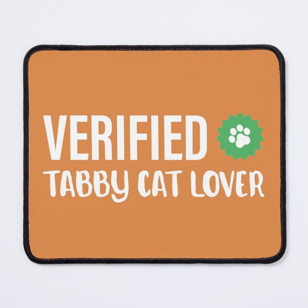 Item preview, Verified Tabby Cat Lover | Gift Ideas | Funny Meme designed and sold by Fluffy-Vectors.