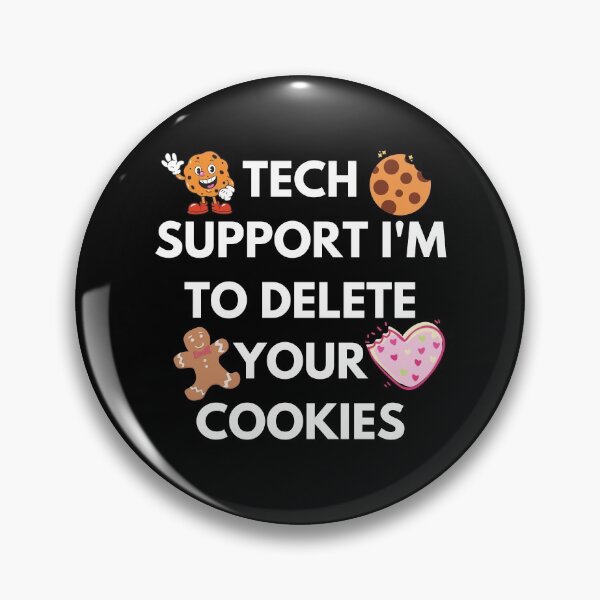 Item preview, Tech Support I'm To Delete Your Cookies designed and sold by InsaneCorner.