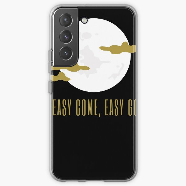 EASY COME, EASY GO Samsung Galaxy Soft Case