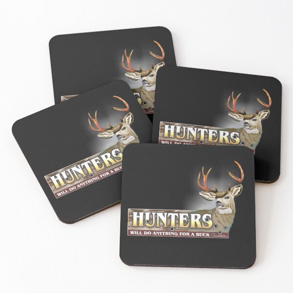 Item preview, Hunters will do anything for a buck designed and sold by Denis Proulx.