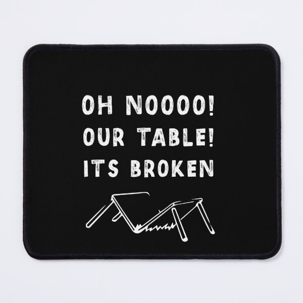 Item preview, Oh No! Our Table! It's Broken! designed and sold by SparrowLag.
