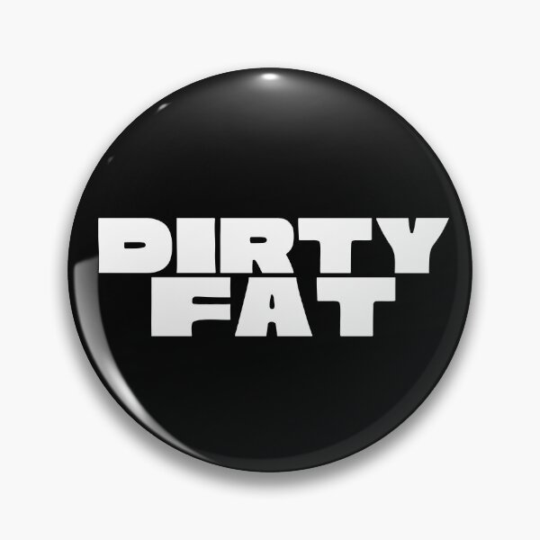 Item preview, Dirty Fat designed and sold by FunTee's.