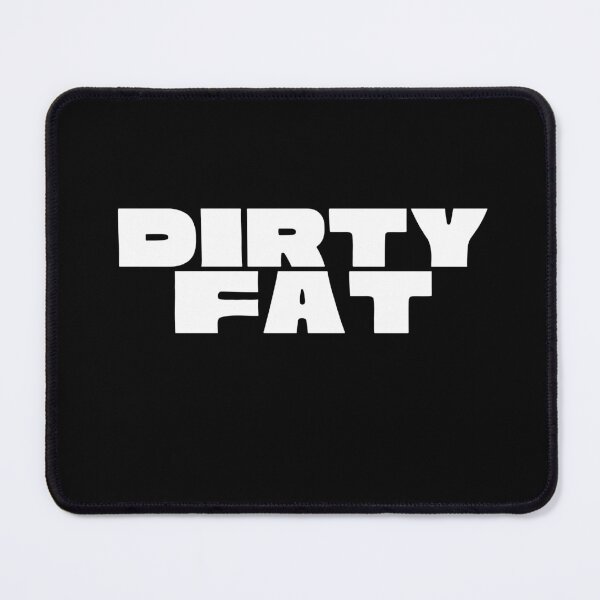 Item preview, Dirty Fat designed and sold by FunTee's.