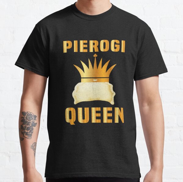 Pierogi Queen Classic T-Shirt