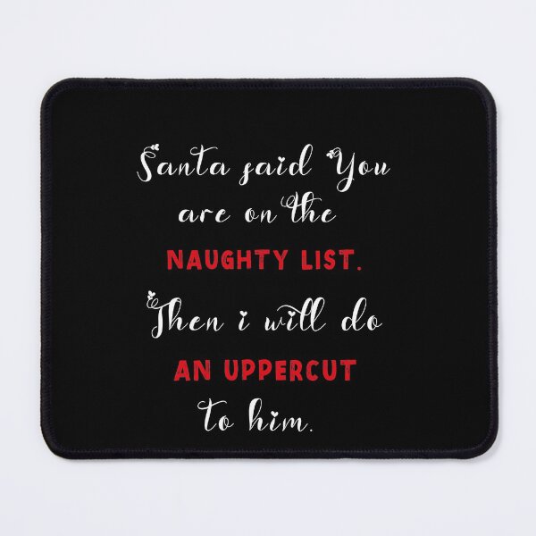 Item preview, Then I Will Do an Uppercut to Santa designed and sold by SparrowLag.