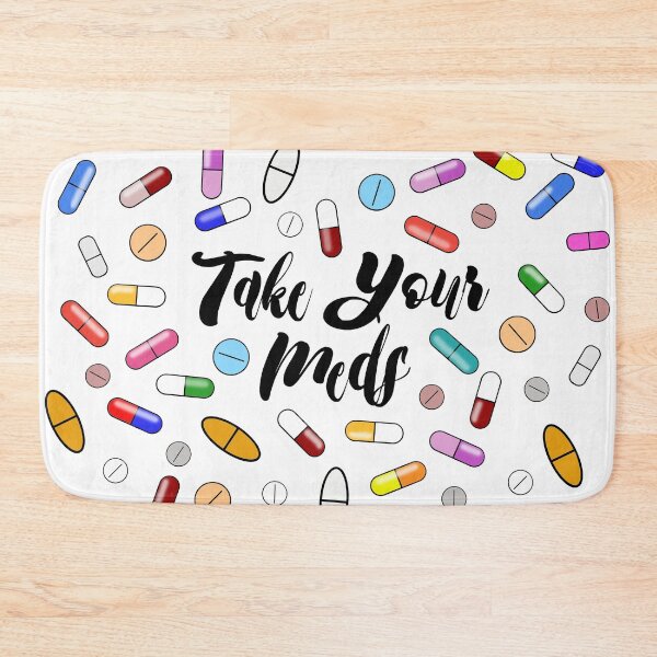 Item preview, Take Your Meds II designed and sold by TBphotography9.