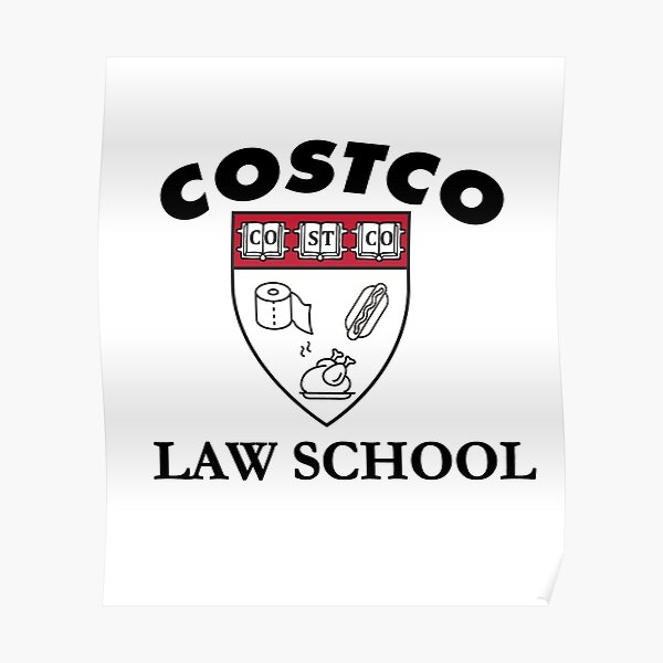 "Costco Law School Idiocracy Inspired Parody Gag" Poster for Sale by