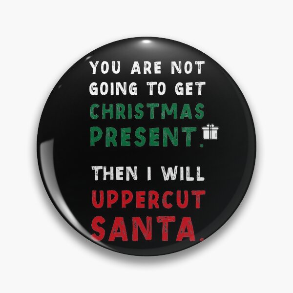 Item preview, Then I Will Uppercut Santa Meme designed and sold by SparrowLag.