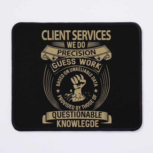 Item preview, Client Services T Shirt - We Do Precision Job Gift Item Tee designed and sold by smueller39.