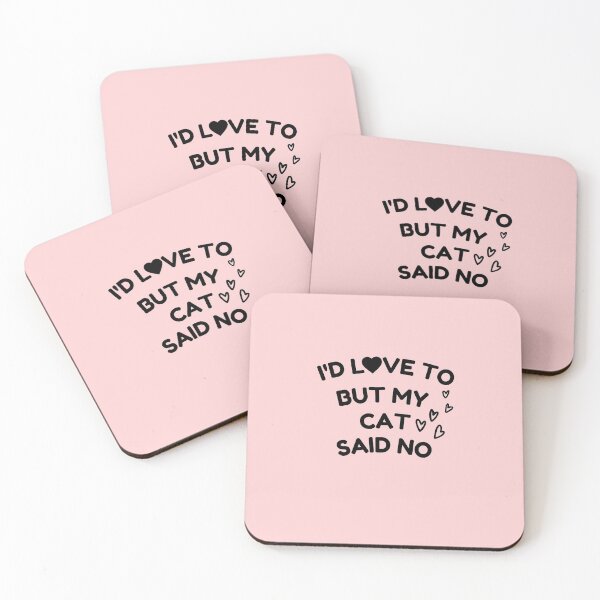 Item preview, I'd Love To But My Cat Said No designed and sold by Hoffman-Design.
