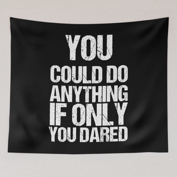 Item preview, You Could Do Anything if Only You Dared designed and sold by Raminovitch.