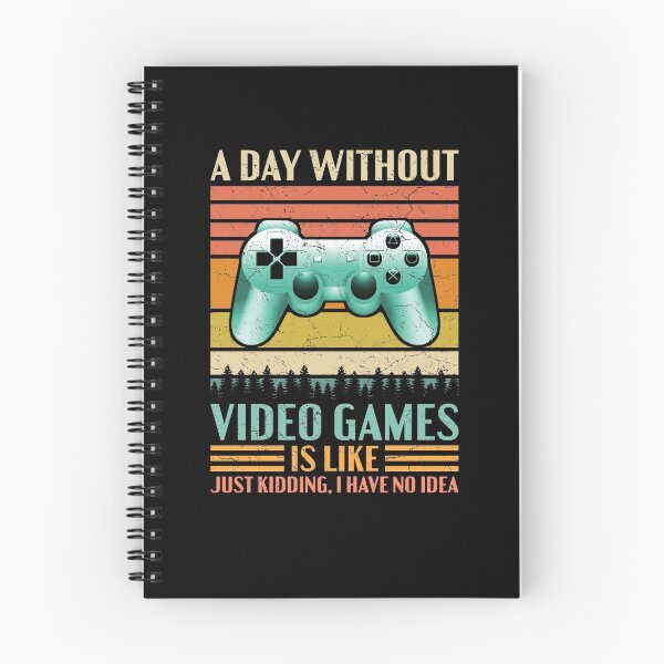 Item preview, A Day Without Video Games Is Like Just Kidding I Have No Idea Funny Gift For  Video Gamers designed and sold by EvengoDesign89.