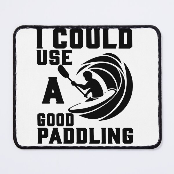 Item preview,  I could use a good paddling designed and sold by LouzaArte.