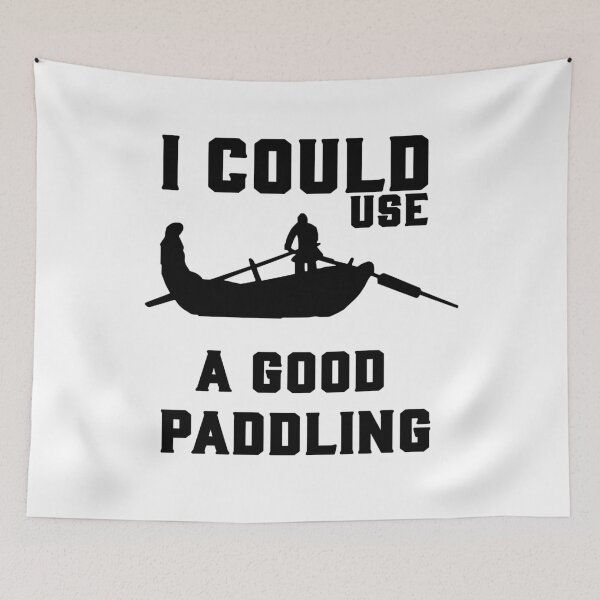 Item preview,  I could use a good paddling designed and sold by LouzaArte.