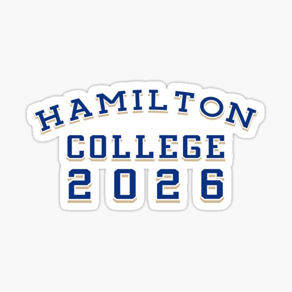 "Hamilton College Class of 2026" Sticker for Sale by MiloAndOtis
