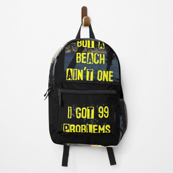 Item preview, I Got 99 Problems But A BEACH Ain'T One designed and sold by WillDZIGN.