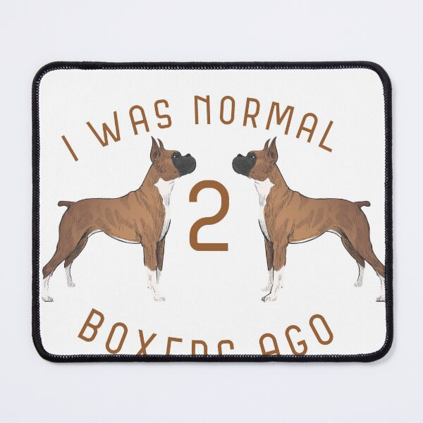 Item preview, I Was Normal 2 Boxers Ago designed and sold by badretop.