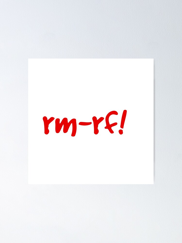  rm rf command poster for sale by asmalekie redbubble