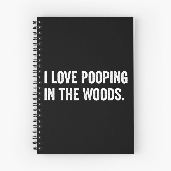 Item preview, i love pooping in the woods designed and sold by HorizonDesignz.
