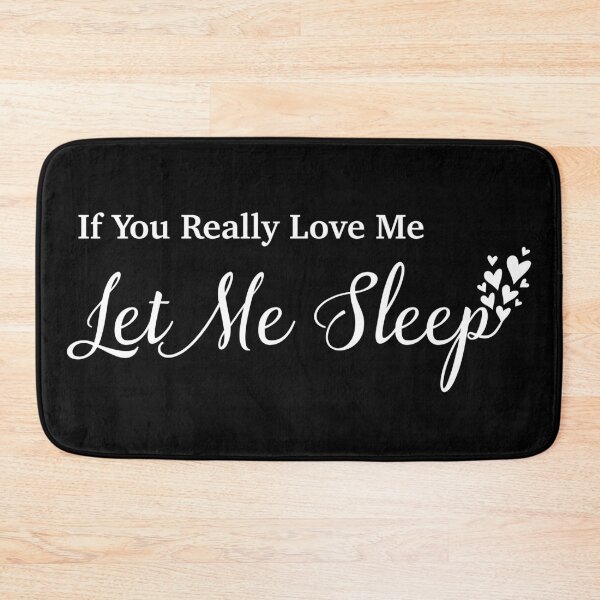 Item preview, Festival Of Sleep Day-If You Really Love Me Let Me Sleep designed and sold by NawalMagdy.