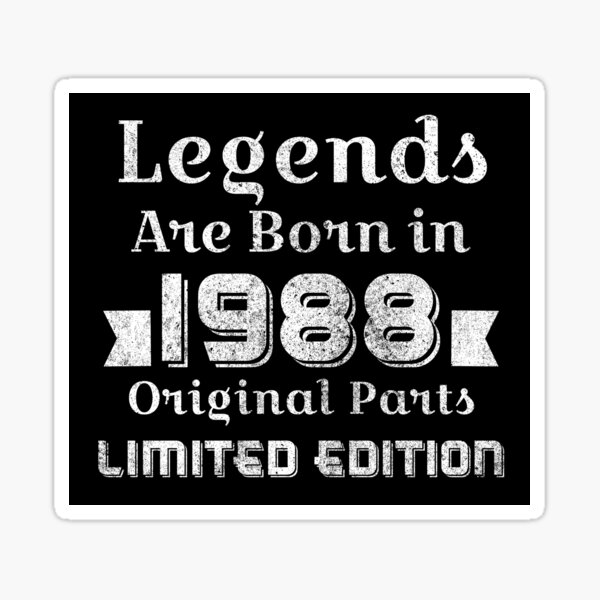 legends-are-born-in-1988-original-parts-limited-edition-born-in-1988