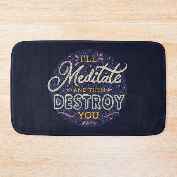 Item preview, I'll Meditate And Then Destroy You by Tobe Fonseca designed and sold by Tobe Fonseca®.