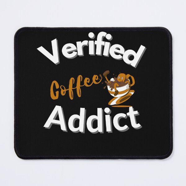 Item preview, Verified Coffee Addict designed and sold by ami28.