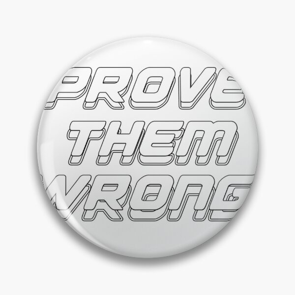 Item preview, Prove Them Wrong designed and sold by Asahi-kun.