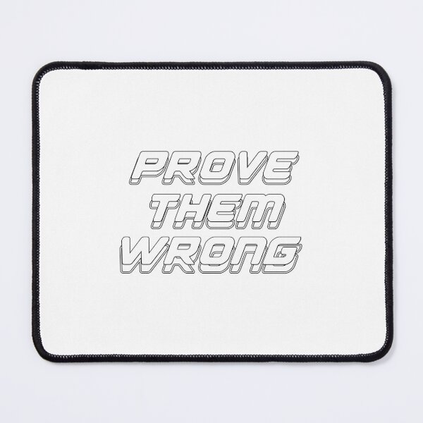 Item preview, Prove Them Wrong designed and sold by Asahi-kun.