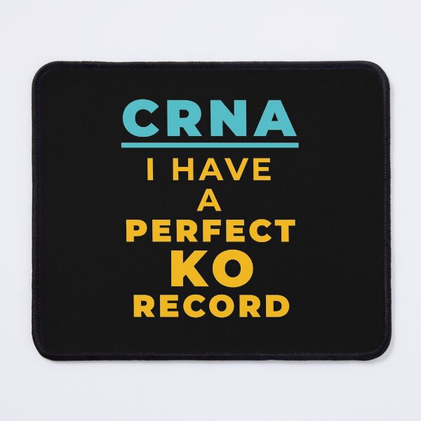Item preview, CRNA I Have a Perfect KO Record designed and sold by jaygo.