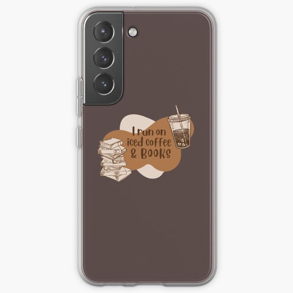 I run on iced coffee and books Samsung Galaxy Soft Case