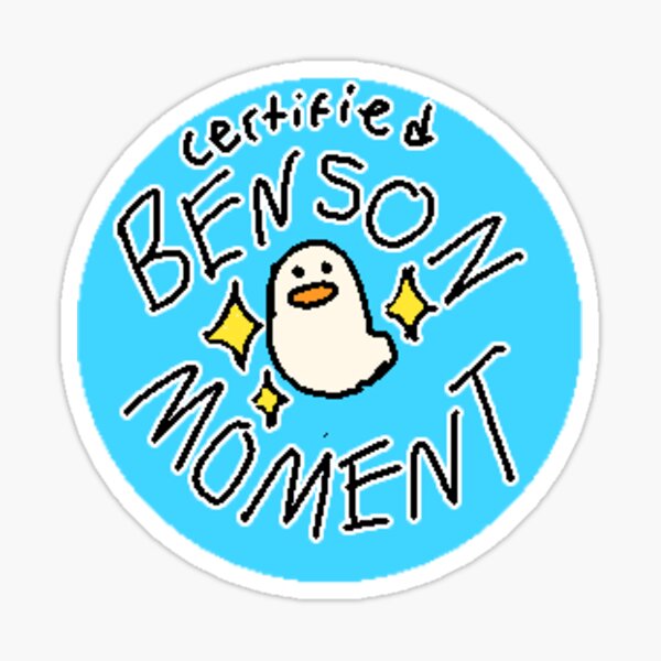 this-is-a-certified-benson-moment-sticker-for-sale-by-losercore