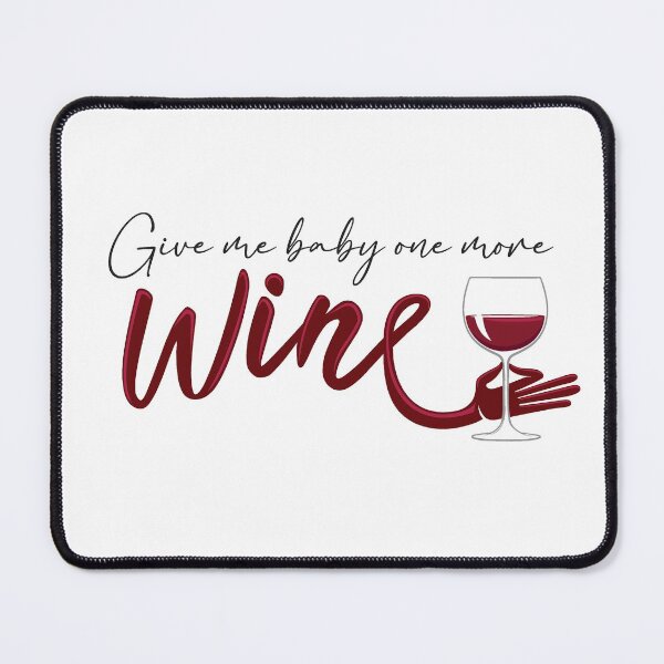 Item preview, Give me baby one more wine designed and sold by Juls Designs.