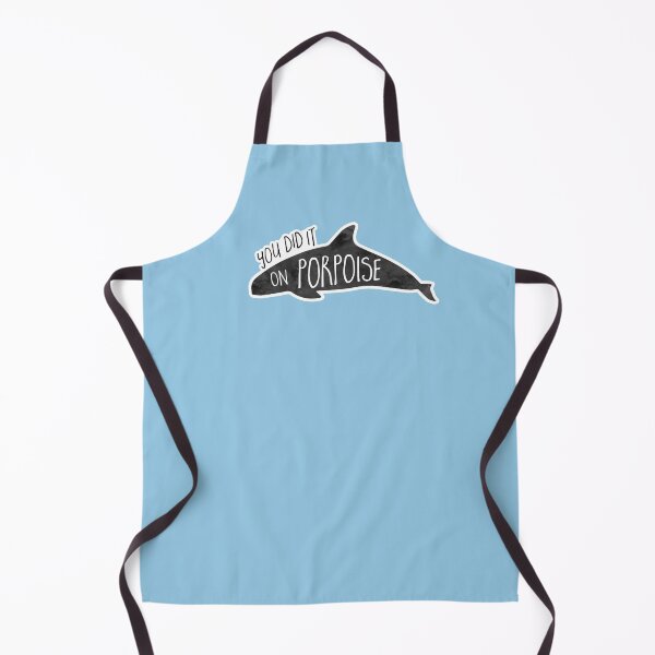 Item preview, You did it on PORPOISE - Pun designed and sold by hitechmom.