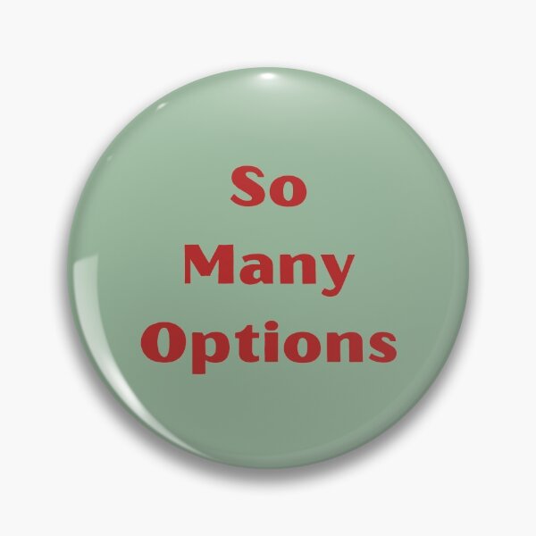 Item preview, SO MANY OPTIONS designed and sold by Swooncake Press.