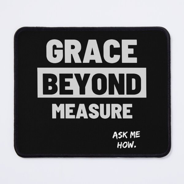 Item preview, 7th Day Rest, GRACE BEYOND MEASURE. designed and sold by 7thDayRest74.