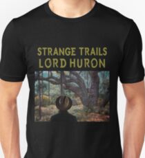 strange trails lord huron Unisex T-Shirt