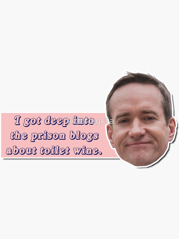 "prison blogs and toilet wine" Sticker for Sale by kidofwgkta Redbubble