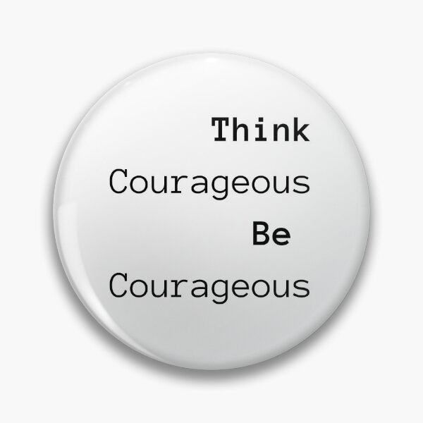 Item preview, Think Courageous Be Courageous designed and sold by VLamb.