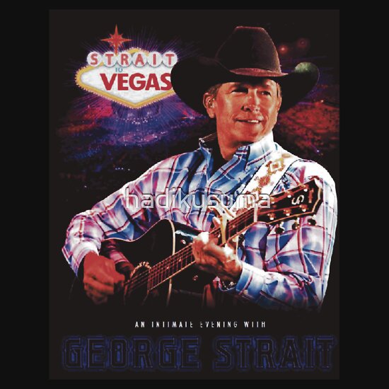 George Strait: Gifts & Merchandise | Redbubble