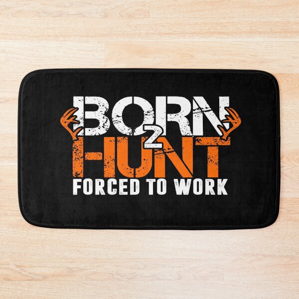 Item preview, Born To Hunt Forced To Work Deer Hunter designed and sold by NerdCulture.