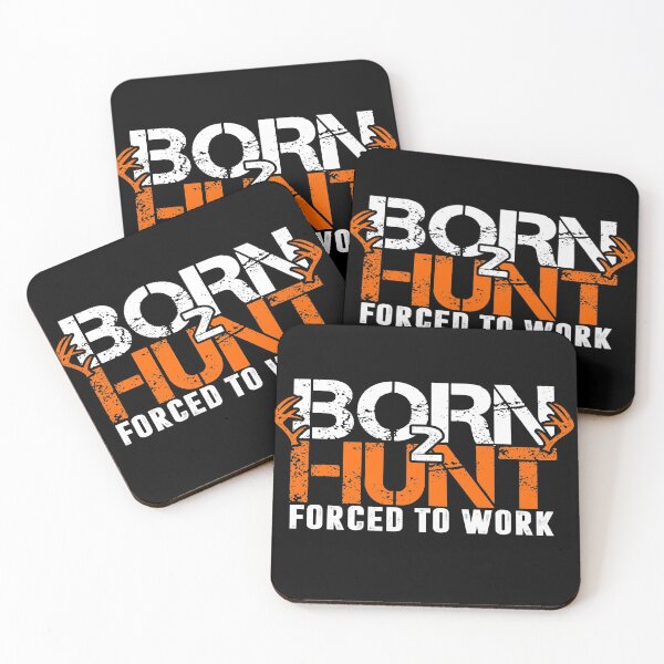 Item preview, Born To Hunt Forced To Work Deer Hunter designed and sold by NerdCulture.