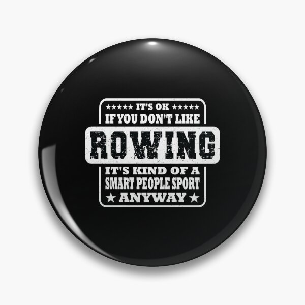 Item preview, It's Ok If You Don't Like Rowing Funny Gift designed and sold by Wilma Meister.